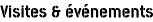 Visites & événements